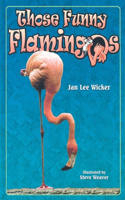 Those Funny Flamingos