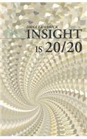 Insight is 20/20