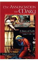 The Annunciation To Mary: A Story Of Faith, Luke 1:26-38