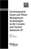 Environmental Issues and Waste Management Technologies in the Ceramic and Nuclear Industries: 4 (Ceramic Transactions)