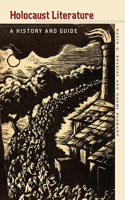 Holocaust Literature - A History and Guide