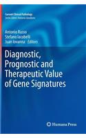 Diagnostic, Prognostic and Therapeutic Value of Gene Signatures