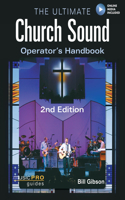 The Ultimate Church Sound Operator's Handbook: (Music Pro Guides)