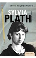 How to Analyze the Works of Sylvia Plath: (Essential Critiques Set 3)