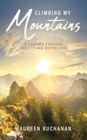 Climbing My Mountains: A Journey Through Anxiety and Depression