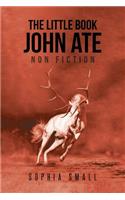 The Little Book John Ate