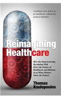 Reimagining Healthcare