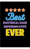 Best Electrical Sales Representative Evers Notebook - Electrical Sales Representative Funny Gift