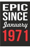 Epic Since January 1971 Journal keepsake Gift, a birthday journal to remember dates