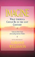 Imagine Lib/E: What America Could Be in the 21st Century