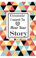 grannie I want to hear your story: A guided journal to tell me your memories, keepsake questions.This is a great gift to mom, grandma, nana, aunt and auntie from family members, grand