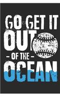 Go Get it Out Of The Ocean