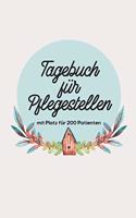 Tagebuch für Pflegestellen mit Platz für 200 Patienten