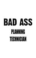 Bad Ass Planning Technician