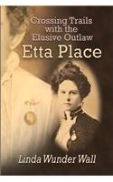 Crossing Trails with the Elusive Outlaw Etta Place