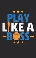 Play like a boss