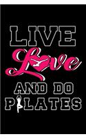 Live Love and Do Pilates