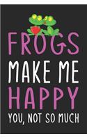 Frogs Make Me Happy You, Not So Much