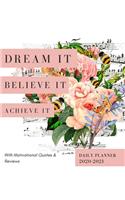 2020 2021 15 Months Daily Planner - Dream It Believe It Achieve It