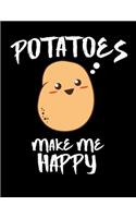 Potatoes Make Me Happy