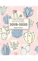 Life is Though But So Are You 2019-2020 Weekly Planner