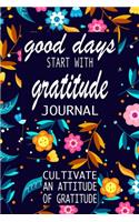 Good Days Start With Gratitude
