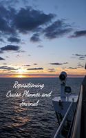 Repositioning Cruise Planner and Journal: Notebook and Journal for Planning and Organizing Your Next five Cruising Adventures