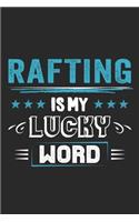 Rafting Is My Lucky Word