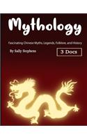 Mythology: Fascinating Chinese Myths, Legends, Folklore, and History