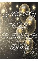Happy 76th Birthday: 76th Birthday Gift / Journal / Notebook / Diary / Unique Greeting & Birthday Card Alternative