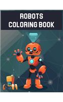 Robots Coloring Book: Robots Coloring Book, Robot Coloring Book For Toddlers. 70 Pages 8.5"x 11" In Cover.