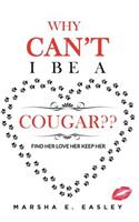 Why Cant I Be a Cougar