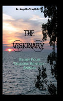 Visionary - Taodore Bentley - Story Four - Animus