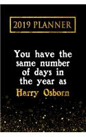 2019 Planner: You Have the Same Number of Days in the Year as Harry Osborn: Harry Osborn 2019 Planner