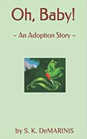 Oh, Baby!: - An Adoption Story -