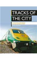 Tracks of the City: An Introduction to the Railways, Tramways and Metro in Dublin