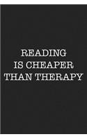 Reading Is Cheaper Than Therapy: A 6x9 Inch Matte Softcover Journal Notebook with 120 Blank Lined Pages and a Funny Book Lover Cover Slogan