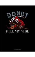 Donut Kill My Vibe