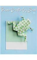 Paper Crafts Log Book Vol. 4