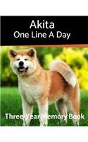 Akita - One Line a Day: A Three-Year Memory Book to Track Your Dog's Growth