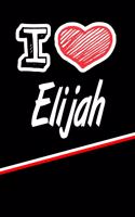 I Love Elijah: Blank Recipe Cookbook 120 Pages 6x9