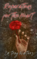 Reparations For The Heart
