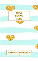 Best Friend Ever Journal Notebook: Sketchbook and Notebook for Writing, Drawing, Doodling and Sketching