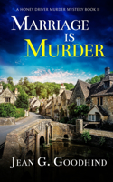 MARRIAGE IS MURDER an absolutely gripping cozy murder mystery full of twists