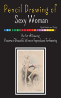 Pencil Drawing of Sexy Woman