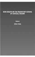 New Essays on the Frankfurt School of Critical Theory