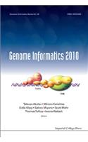 Genome Informatics 2010: Genome Informatics Series Vol. 24 - Proceedings of the 10th Annual International Workshop on Bioinformatics and Systems Biology (Ibsb 2010)