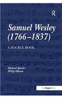 Samuel Wesley (1766-1837): A Source Book