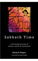 Sabbath Time: a hermitage journey of retreat, return & communion