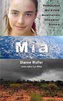 Mia: Through My Eyes - Australian Disaster Zones